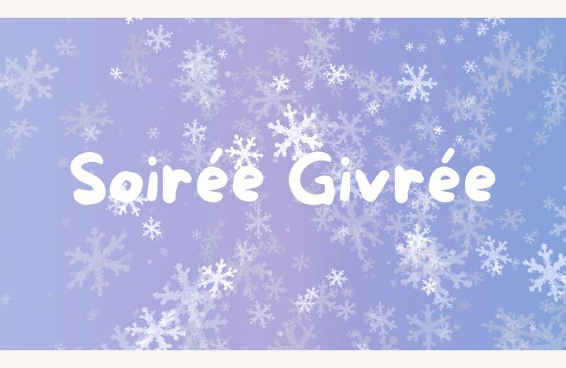 Soirée Givrée